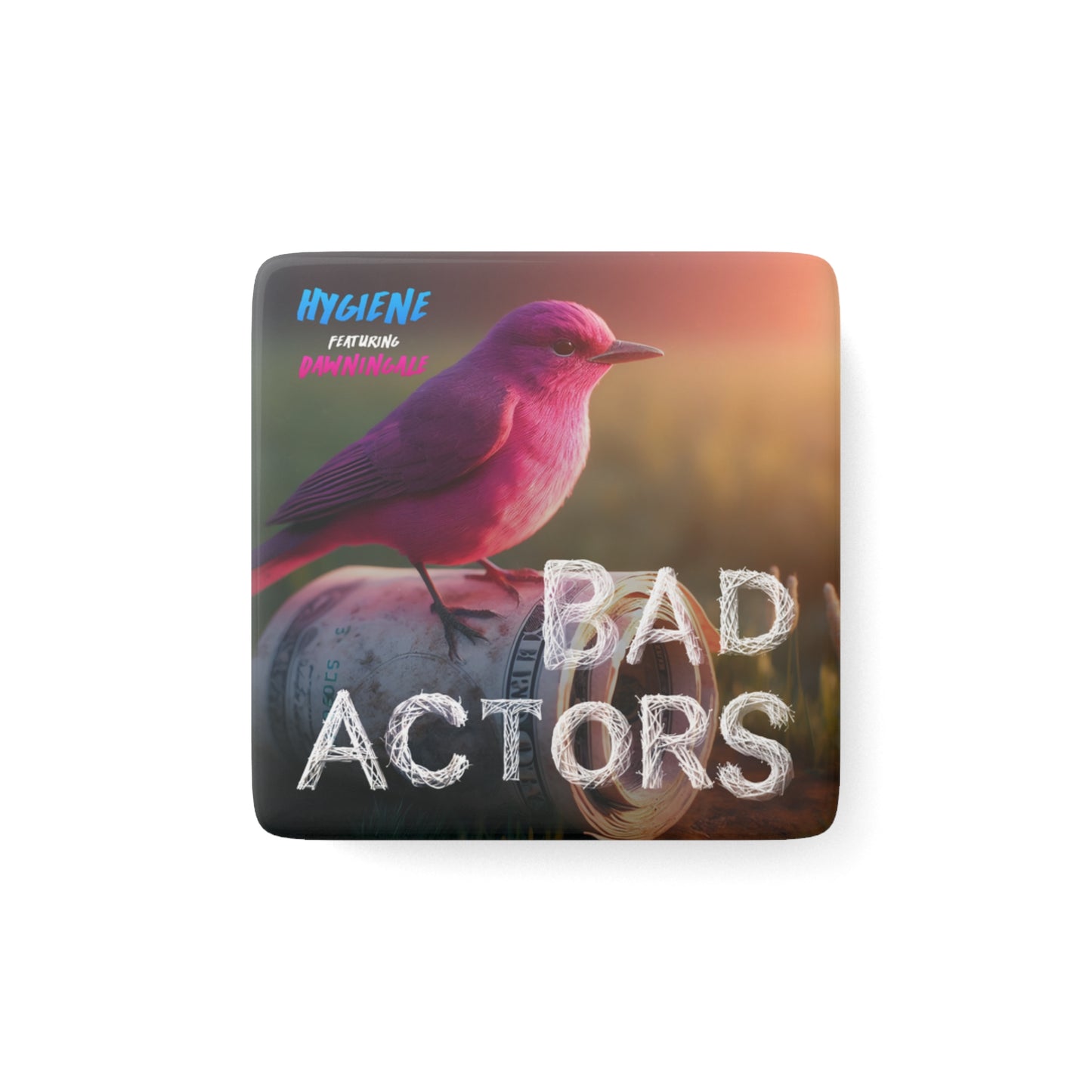 
                  
                    Bad Actors Porcelain Magnet
                  
                